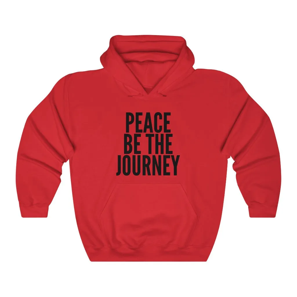 PEACE BE THE JOURNEY HOODIE