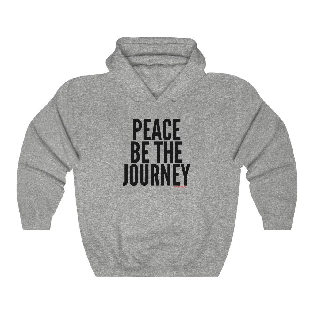 PEACE BE THE JOURNEY HOODIE