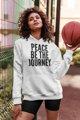 PEACE BE THE JOURNEY HOODIE